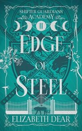 Edge of Steel - Elizabeth Dear - 9798999766212