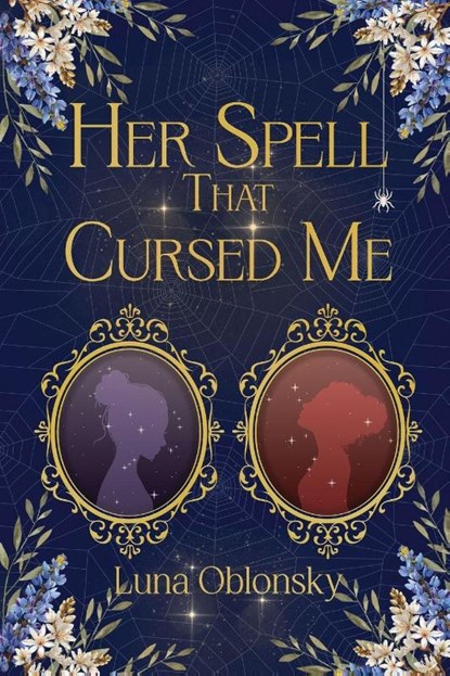 Her Spell That Cursed Me, Luna Oblonsky - Paperback - 9798999767417