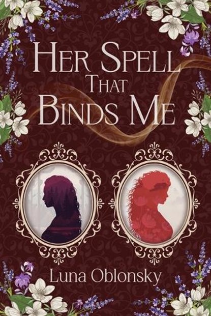 Her Spell That Binds Me, Luna Oblonsky - Paperback - 9798999767431