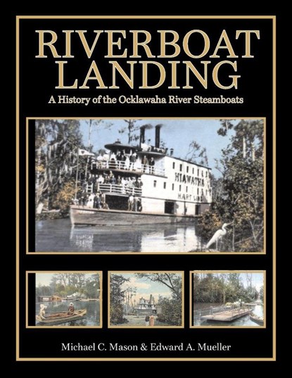 Riverboat Landing, Edward A. Mueller ; Michael C. Mason - Paperback - 9798999774019