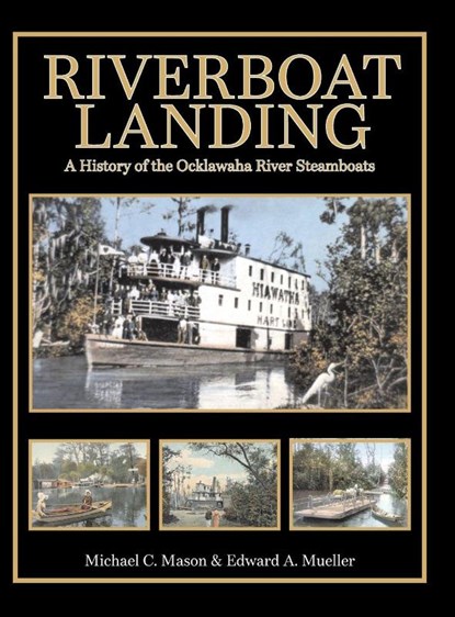Riverboat Landing, Edward A. Mueller ; Michael C. Mason - Gebonden - 9798999774033