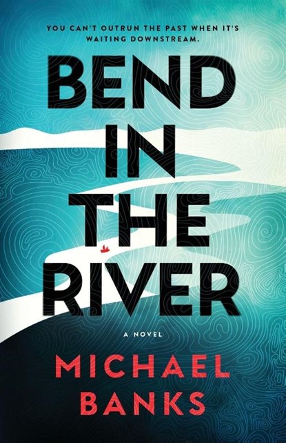 Bend In The River, Michael A. Banks - Paperback - 9798999786814