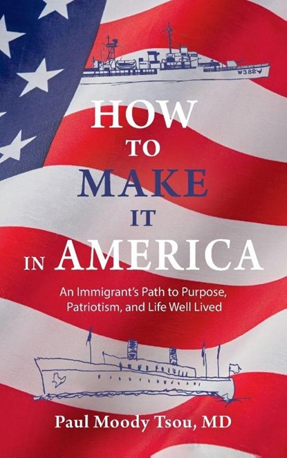 How to Make It In America, Paul Moody Tsou - Gebonden - 9798999808202