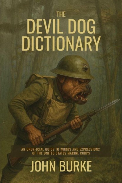 The Devil Dog Dictionary, John Burke - Paperback - 9798999813305