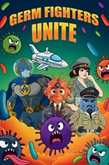 Germ Fighters Unite - O. G. Dude - 9798999843920