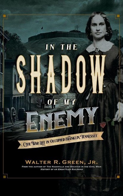 In the Shadow of My Enemy, Walter R Green - Gebonden - 9798999864109