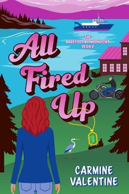 All Fired Up, Carmine Valentine - Ebook - 9798999872012
