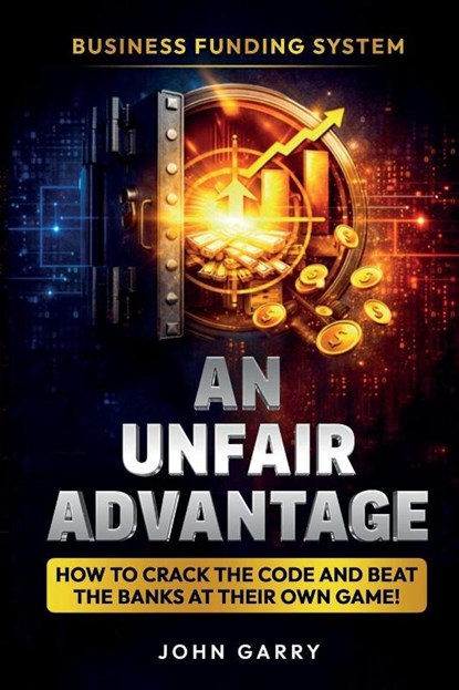 An Unfair Advantage, John R Garry - Paperback - 9798999894908