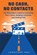 No Cash, No Contacts, Jonathan Hsu - Paperback - 9798999913012