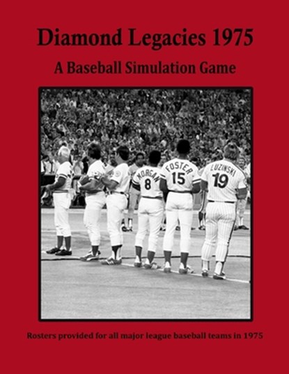 Diamond Legacies 1975: A Baseball Simulation Game, Kent Krause - Paperback - 9798999961327