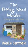 The Potting Shed Murder - Paula Sutton - 9781420528695
