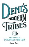 Dent's Modern Tribes - DENT,  Susie - 9781473623873
