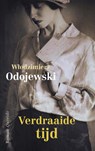 Verdraaide tijd - Wlodzimierz Odojewski - 9789021423395