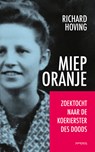 Miep Oranje - Richard Hoving - 9789044649246