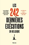Les 242 dernières exécutions en Belgique - Élise Rezsöhazy ; Dimitri Roden ; Stanislas Horvat ; Dirk Luyten - 9789401492850