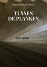 TUSSEN DE PLANKEN - Pieter NELLETJE - 9789403895871