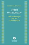 Tegen technocratie - Brede Kristensen - 9789464715491