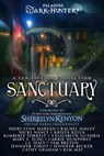 Sanctuary - Sheri-Lynn Marean ; Rachel Hailey ; Nicki Nance ; Krista Kelln ; Kimberly Forrest ; T. Elizabeth Guthrie ; Mary E. Jung ; Carrie Humphrey ; L.J. Sealey ; Jennifer Forist ; Jennifer Becker ; Cathy Graham ; Kim May ; Sam Breton ; Sherrilyn Kenyon - 9798201471644