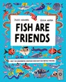 Fish Are Friends - Jules Howard - 9780711296930