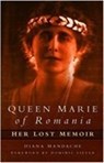 Queen Marie of Romania - MANDACHE,  Diana - 9780750936927