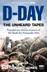 D-Day: The Unheard Tapes - Geraint Jones - 9781035049646