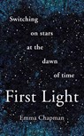 First Light - Emma Chapman - 9781399427432