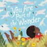 You Are Part of the Wonder - Ruth Doyle - 9781499814903