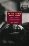 My Face For the World to See - Alfred Hayes - 9781590176948