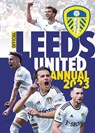 The Official Leeds United FC Annual 2023 -  - 9781914588723