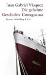 Die geheime Geschichte Costaguanas - Juan Gabriel Vásquez - 9783895610066
