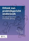 Ethiek van praktijkgericht onderzoek - Eveline Wouters ; Sil Aarts - 9789036817516