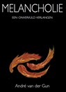 Melancholie - Andre van der Gun - 9789038929422