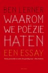 Waarom we poëzie haten - Ben Lerner - 9789045033242