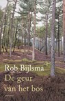 De geur van het bos - Rob Bijlsma - 9789045046662