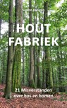 Houtfabriek - Simon Klingen - 9789082598506