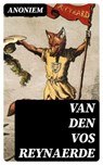 Van den Vos Reynaerde - Anoniem - 8596547477549