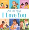 All the Ways I Love You (HB) - Helen Docherty - 9780702315206