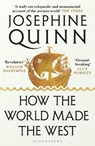 How the World Made the West - Josephine Quinn - 9781526605221