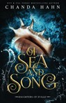 Of Sea and Song - Chanda Hahn - 9781950440207