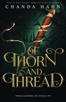 Of Thorn and Thread - Chanda Hahn - 9781950440238