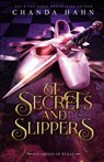 Of Secrets and Slippers - Chanda Hahn - 9781950440337