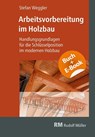 Arbeitsvorbereitung im Holzbau mit E-Book - Stefan Weggler - 9783481048754