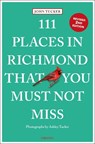 111 Places in Richmond That You Must Not Miss - John Tucker - 9783740826536
