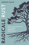 Radicale rust - Barbara Zwaan - 9789043544795