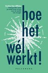 Hoe het wél werkt! - Saskia Van Uffelen - 9789465301013