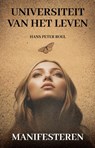 Universiteit van het leven - Manifesteren - Hans Peter Roel - 9789493307056