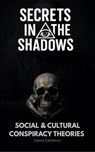 Social and Cultural Conspiracy Theories - David Cameron - 9798235475991