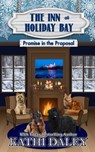 The Inn at Holiday Bay: Promise in the Proposal - Kathi Daley - 9798244485233