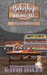 Bakeshop at Holiday Bay: Masquerade Mystery - Kathi Daley - 9798266067196