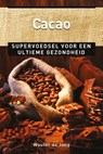 Cacao - Wouter de Jong - 9789020208788